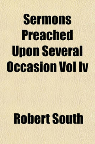 Cover of Sermons Preached Upon Several Occasion Vol IV