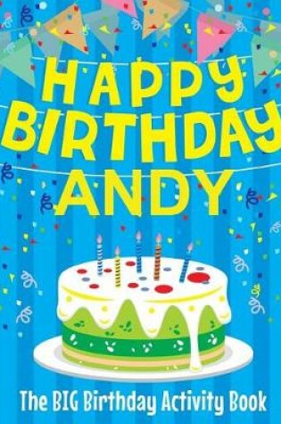 Cover of Happy Birthday Andy - The Big Birthday Activity Book