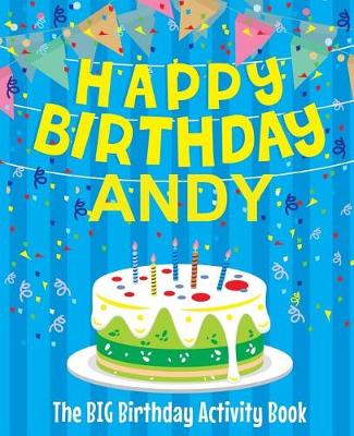 Book cover for Happy Birthday Andy - The Big Birthday Activity Book