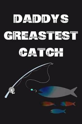 Book cover for Daddy's greastest catch