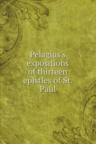 Cover of Pelagius's expositions of thirteen epistles of St. Paul