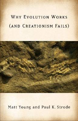 Book cover for Why Evolution Works (and Creationism Fails)