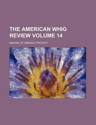 Book cover for The American Whig Review Volume 14