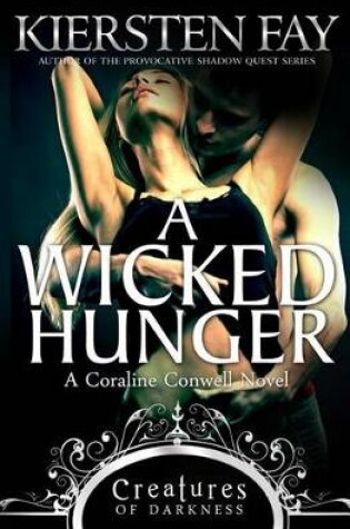 Cover of A Wicked Hunger (Creatures of Darkness 1)