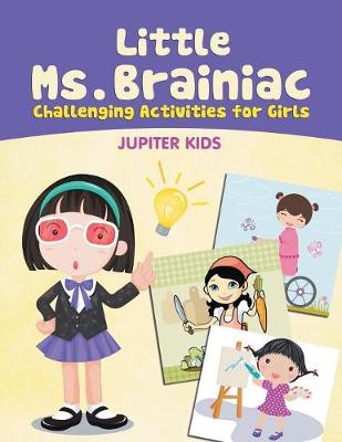 Book cover for Little Ms. Brainiac (Challenging Activities for Girls)