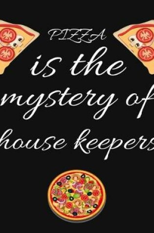 Cover of PIZZA is the mystery of house keepers