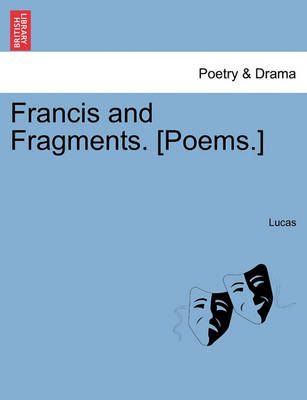 Book cover for Francis and Fragments. [poems.]