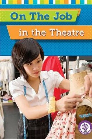 Cover of On the Job in the Theatre