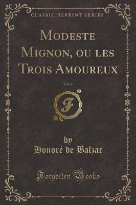 Book cover for Modeste Mignon, Ou Les Trois Amoureux, Vol. 4 (Classic Reprint)