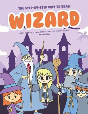 Book cover for The Step-by-Step Way to Draw Wizard