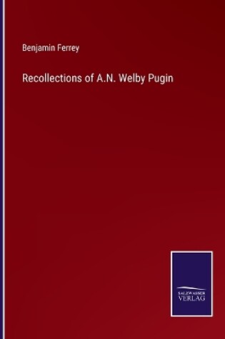 Cover of Recollections of A.N. Welby Pugin