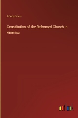 Cover of Constitution of the Reformed Church in America