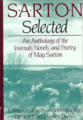 Book cover for Sarton Selected: An Anthology of the Journals, Novels, and Poetry of May Sarton