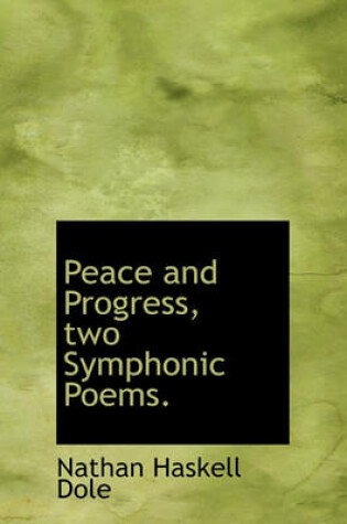 Cover of Peace and Progress, Two Symphonic Poems.