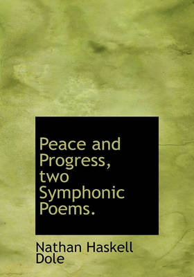 Book cover for Peace and Progress, Two Symphonic Poems.