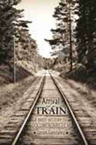 Cover of Arrival of a Train: Introduction to Documentary Film - eBook