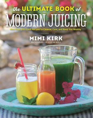 Book cover for The Ultimate Book of Modern Juicing