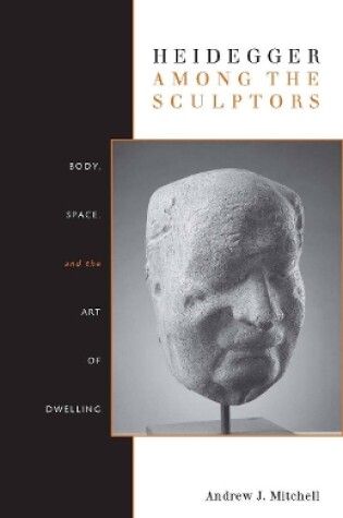 Cover of Heidegger Among the Sculptors