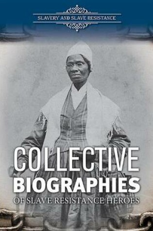 Cover of Collective Biographies of Slave Resistance Heroes