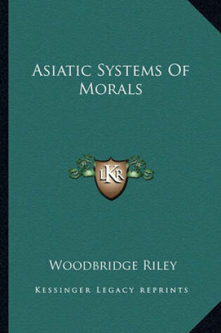 Cover of Asiatic Systems of Morals