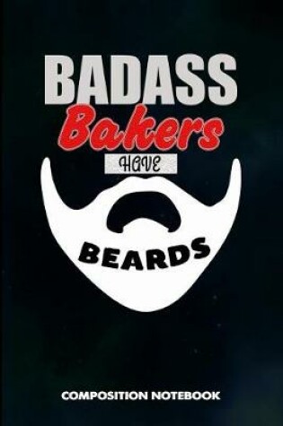 Cover of Badass Bakers Have Beards