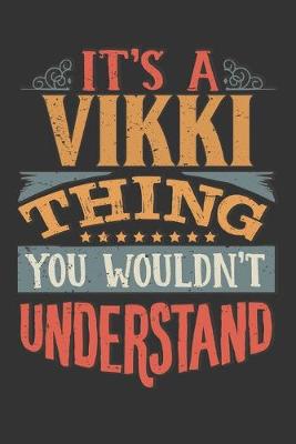 Book cover for Its A Vikki Thing You Wouldnt Understand