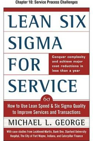 Cover of Lean Six SIGMA for Service, Chapter 10 - Service Process Challenges
