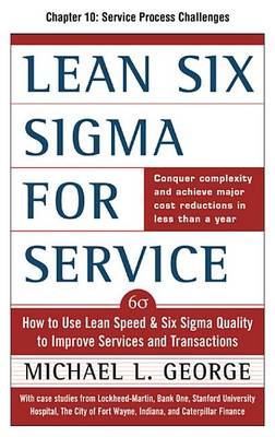 Book cover for Lean Six SIGMA for Service, Chapter 10 - Service Process Challenges