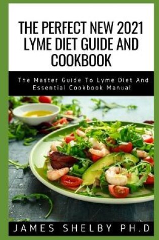 Cover of The Perfect New 2021 Lyme Diet Guide and Cookbook