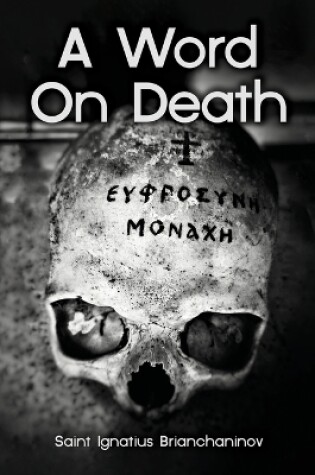 Cover of A Word On Death by Saint Ignatius Brianchaninov