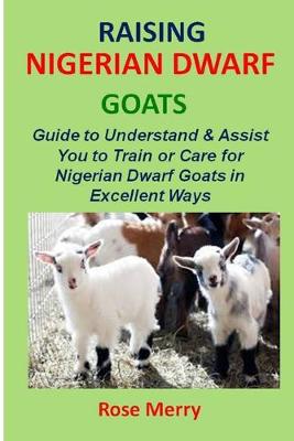 Book cover for Raising Nigerian Dwarf Goats