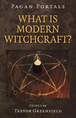 Book cover for Pagan Portals – What is Modern Witchcraft? – Contemporary developments in the ancient craft