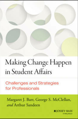 Cover of Making Change Happen in Student Affairs