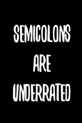 Book cover for Semicolons Are Underrrated