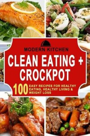 Cover of Clean Eating + Crockpot