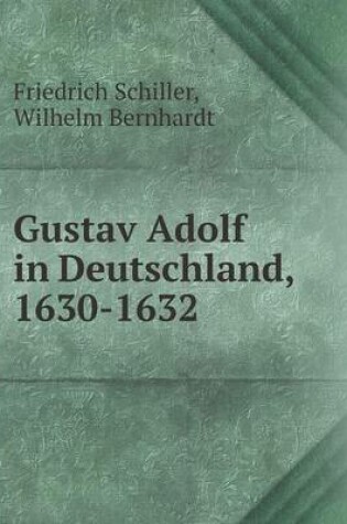 Cover of Gustav Adolf in Deutschland, 1630-1632