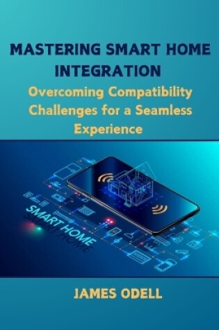 Cover of Mastering Smart Home Integration