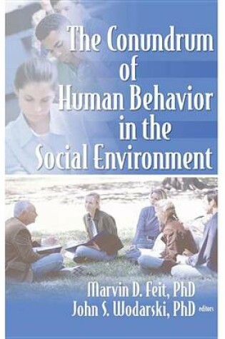 Cover of The Conundrum of Human Behavior in the Social Environment