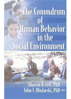 Book cover for The Conundrum of Human Behavior in the Social Environment