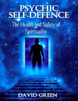 Book cover for Psychic Self Defence: The Health and Safety of Spirituality