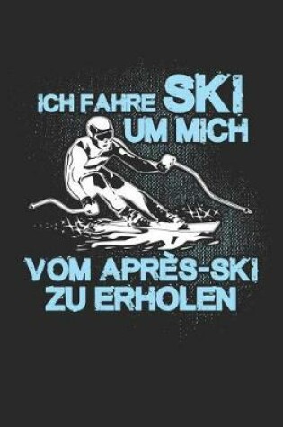 Cover of Ski Fahren = Erholung Vom Apres-Ski