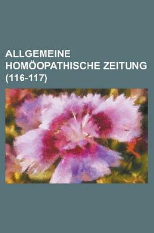 Cover of Allgemeine Homoopathische Zeitung (116-117 )