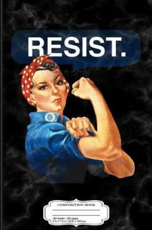 Cover of Rosie the Riveter Resist Composition Notebook