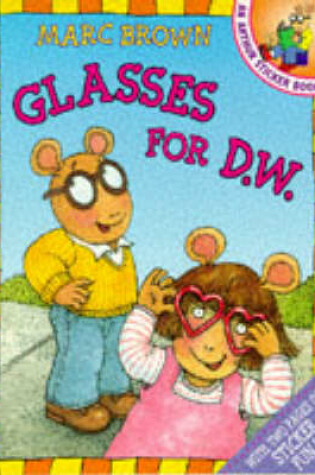 Cover of Glasses for D.W.