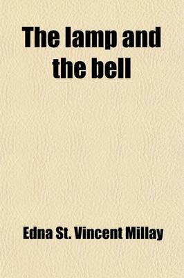 Book cover for The Lamp and the Bell; A Drama in Five Acts