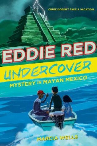 Cover of Eddie Red: Undercover Mystery in Mayan Mexico