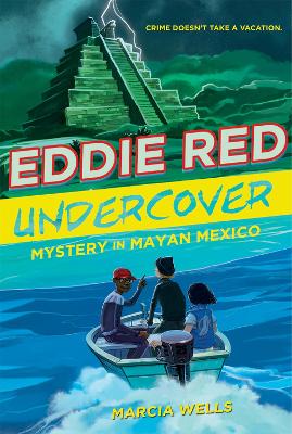 Book cover for Eddie Red: Undercover Mystery in Mayan Mexico
