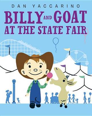 Billy and Goat at the State Fair by Dan Yaccarino