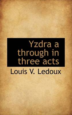 Book cover for Yzdra A Through in Three Acts