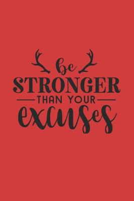 Book cover for Be Stronger Than Your Excuses